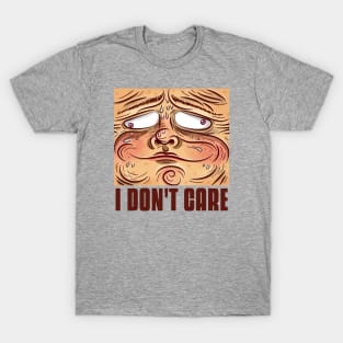 I DON'T CARE Sarcastic T-Shirt